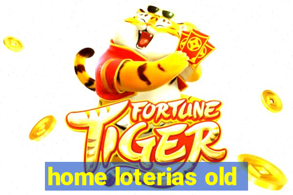 home loterias old